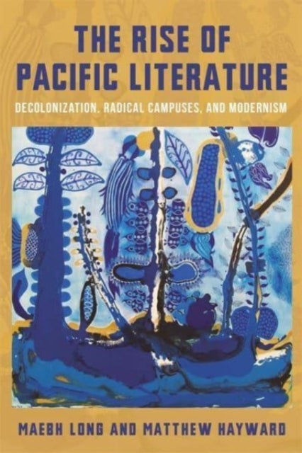 Book cover of: Rise of Pacific Literature. By: Matthew Hayward