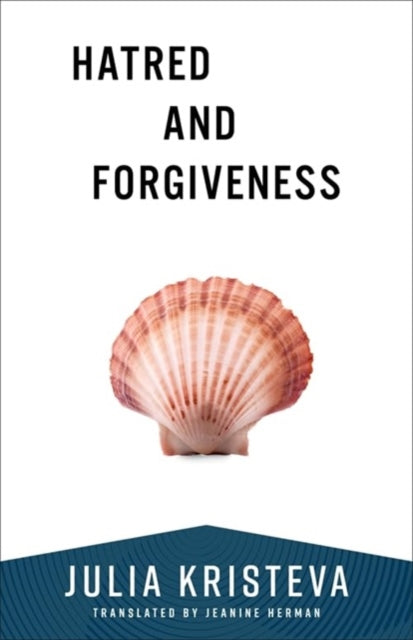 Book cover of: Hatred and Forgiveness. By: Julia Kristeva