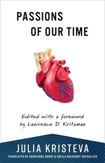 Book cover of: Passions of Our Time. By: Julia Kristeva