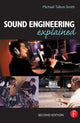 Book cover of: Sound Engineering Explained. By: Michael Talbot-Smith