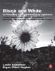 Book cover of: Black and White in Photoshop CS4 and Photoshop Lightroom. By: Leslie Alsheimer