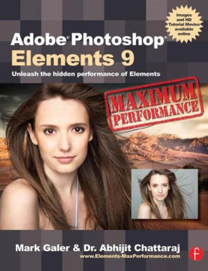 Adobe Photoshop Elements 9: Maximum Performance