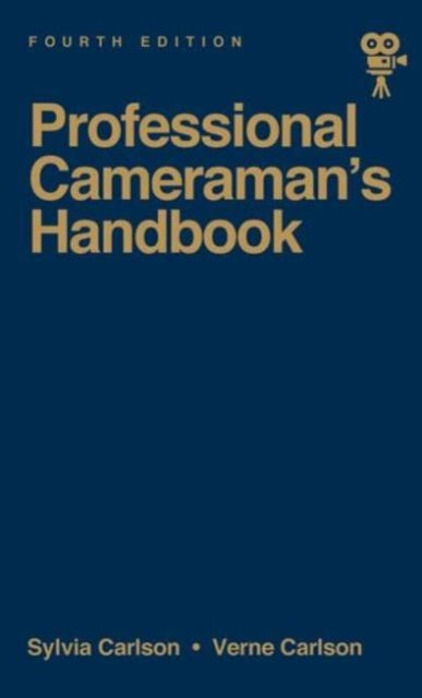 Book cover of: Professional Cameraman's Handbook, The. By: SYLVIA E CARLSON
