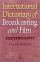 Book cover of: International Dictionary of Broadcasting and Film. By: Desi Bognar