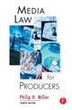 Book cover of: Media Law for Producers. By: Philip Miller