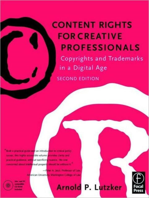 Book cover of: Content Rights for Creative Professionals. By: Arnold Lutzker