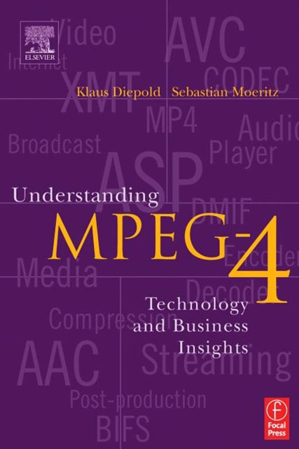 Book cover of: Understanding MPEG 4. By: Sebastian Moeritz