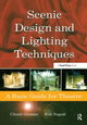 Book cover of: Scenic Design and Lighting Techniques. By: Chuck B. Gloman, Rob Napoli