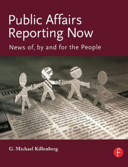 Book cover of: Public Affairs Reporting Now. By: George M Killenberg, George Michael Killenberg