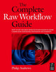 Book cover of: Complete Raw Workflow Guide. By: Philip Andrews
