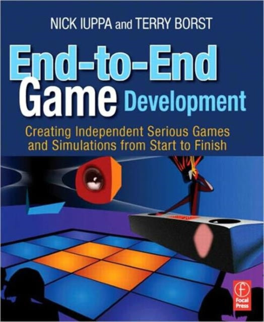 Book cover of: End-to-End Game Development. By: Nicholas V. Iuppa