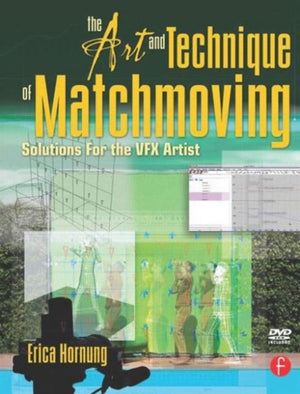The Art and Technique of Matchmoving