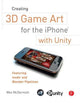Book cover of: Creating 3D Game Art for the iPhone with Unity. By: Wes McDermott