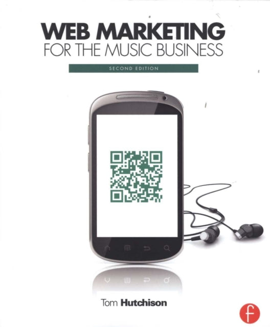 Book cover of: Web Marketing for the Music Business. By: Tom Hutchison