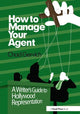 Book cover of: How to Manage Your Agent. By: Gervich Chad