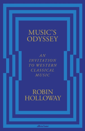 Music’s Odyssey, An Invitation to Western Classical Music