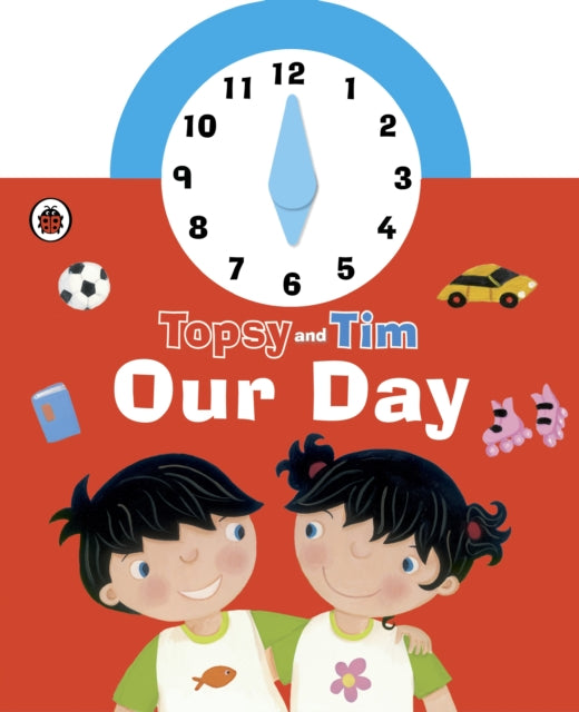 Book cover of: Topsy and Tim: Our Day Clock Book