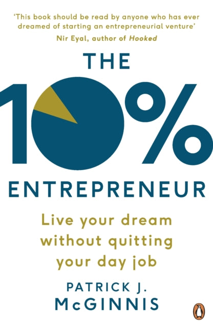 10% Entrepreneur, Live Your Dream Without Quitting Your Day Job 9780241198797 patrick j mcginning