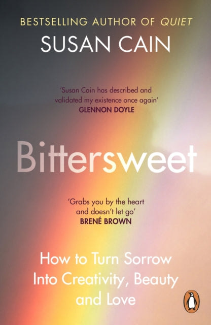 Bittersweet, How to Turn Sorrow Into Creativity, Beauty and Love 9780241300671 Susan Cain