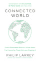 Book cover of: Connected World. By: Philip Larrey