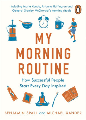 My Morning Routine, How Successful People Start Every Day Inspired