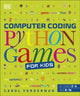 Book cover of: Computer Coding Python Games for Kids. By: Carol Vorderman