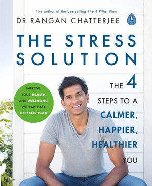 Stress Solution, The 4 Steps to Reset Your Body, Mind, Relationships & Purpose