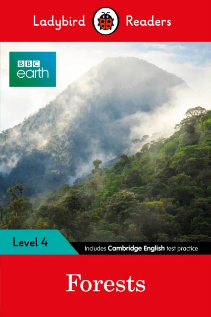 Book cover of: Ladybird Readers Level 4 - BBC Earth - Forests (ELT Graded Reader). By: Ladybird