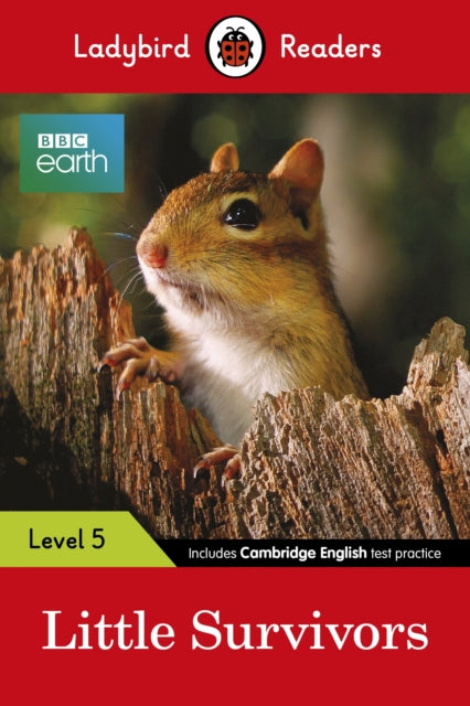 Book cover of: Ladybird Readers Level 5 - BBC Earth - Little Survivors (ELT Graded Reader). By: Ladybird Books Staff
