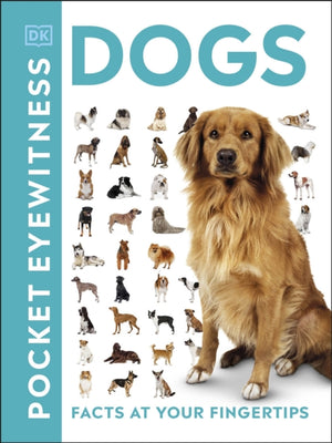 Pocket Eyewitness Dogs, Facts at Your Fingertips