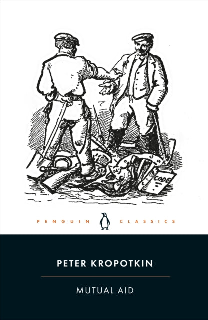 Mutual Aid, A Factor of Evolution 9780241355336 Peter Kropotkin