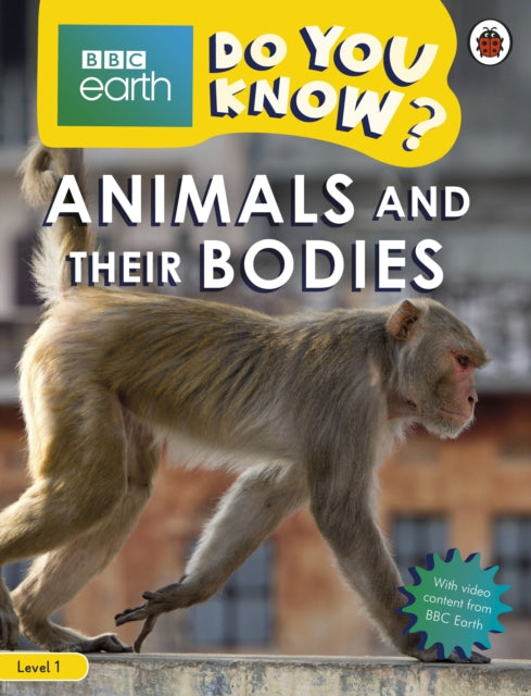 Book cover of: Do You Know? Level 1 – BBC Earth Animals and Their Bodies