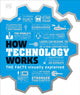 Book cover of: How Technology Works. By: DK Publishing