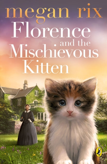 Book cover of: Florence and the Mischievous Kitten. By: Megan Rix