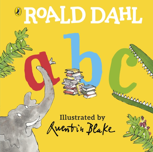 Book cover of: Roald Dahl's ABC. By: Roald Dahl