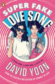 Book cover of: Super Fake Love Song. By: David Yoon