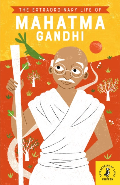 Book cover of: Extraordinary Life of Mahatma Gandhi. By: Chitra Soundar