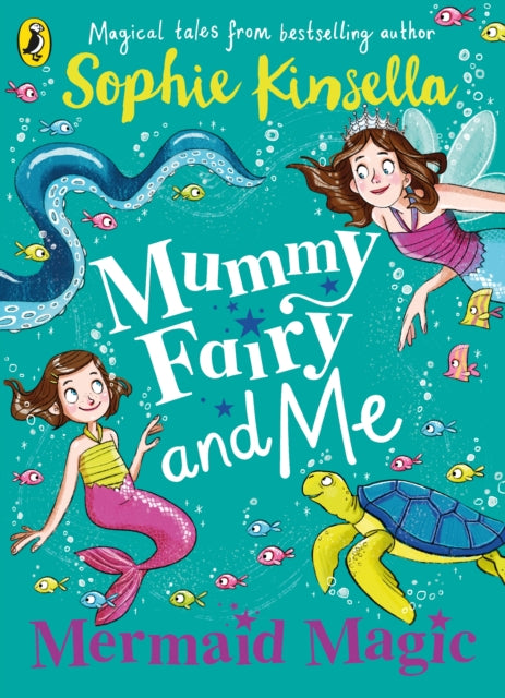 Book cover of: Mummy Fairy and Me: Mermaid Magic. By: Sophie Kinsella