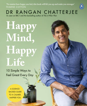 Happy Mind, Happy Life, 10 Simple Ways to Feel Great Every Day
