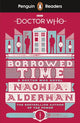 Penguin Readers Level 5: Doctor Who: Borrowed Time (ELT Graded Reader), Abridged Edition 9780241397886 Naomi Alderman