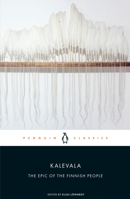 Kalevala, The Epic of the Finnish People 9780241403068 Elias Lonnrot