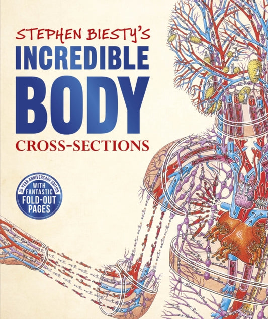 Book cover of: Stephen Biesty's Incredible Body Cross-Sections. By: Richard Platt