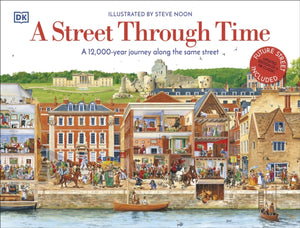 Street Through Time, A 12,000 Year Journey Along the Same Street