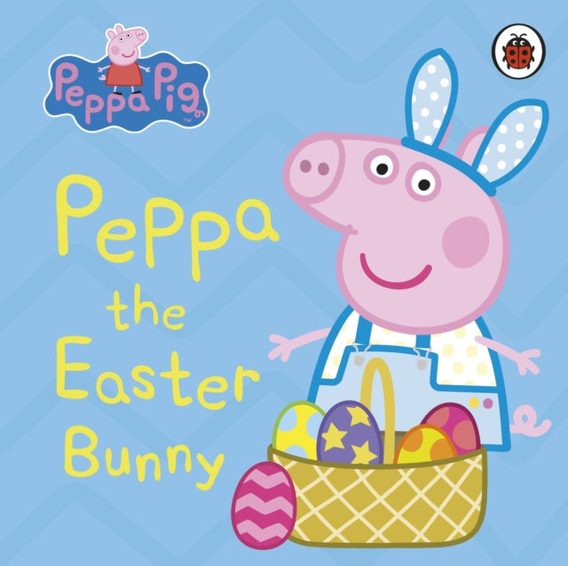 Peppa Pig: Peppa the Easter Bunny 9780241411827 Peppa Pig