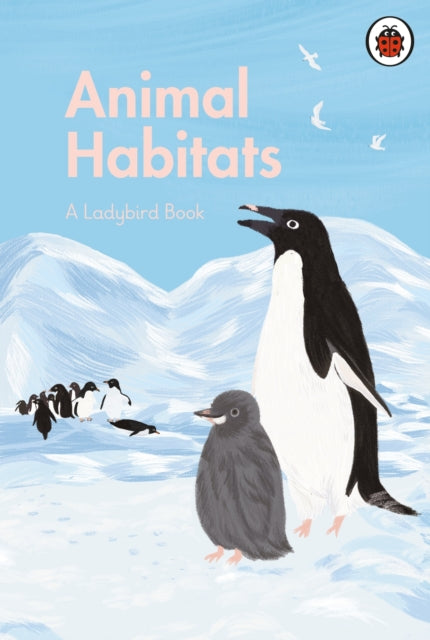 Book cover of: Ladybird Book: Animal Habitats. By: Ladybird
