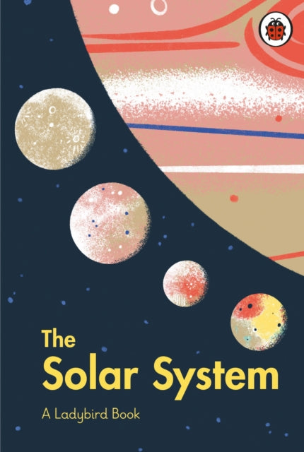 Book cover of: Ladybird Book: The Solar System. By: Brave The Woods