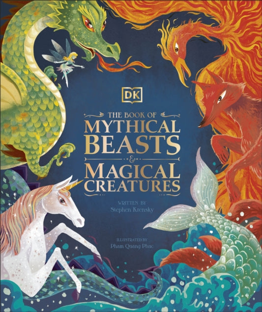 Book of Mythical Beasts and Magical Creatures, Meet your favourite monsters, fairies, heroes, and tricksters from all around the world 9780241423950 DK Publishing