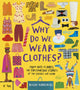 Why Do We Wear Clothes? 9780241425718 Helen Hancocks
