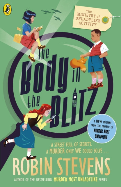 Ministry of Unladylike Activity 2: The Body in the Blitz 9780241429914 Robin Stevens