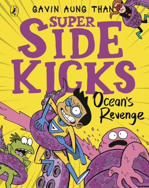 Book cover of: Super Sidekicks: Ocean's Revenge. By: Gavin Aung Than